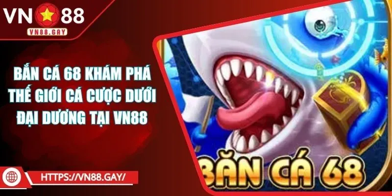 Bắn cá 68