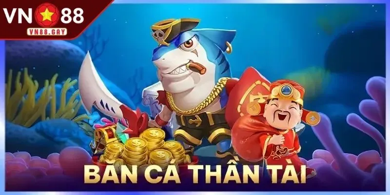 Giới thiệu game bắn cá thần tài tại VN88